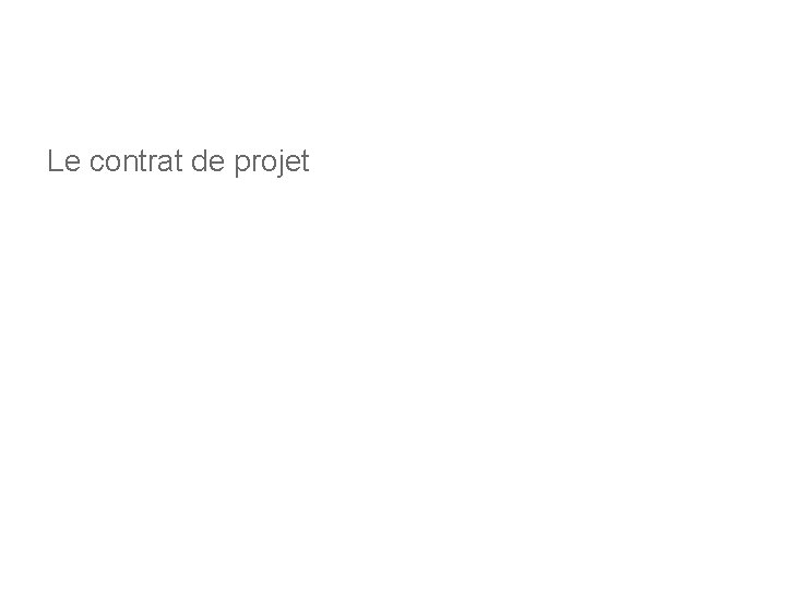 Le contrat de projet 