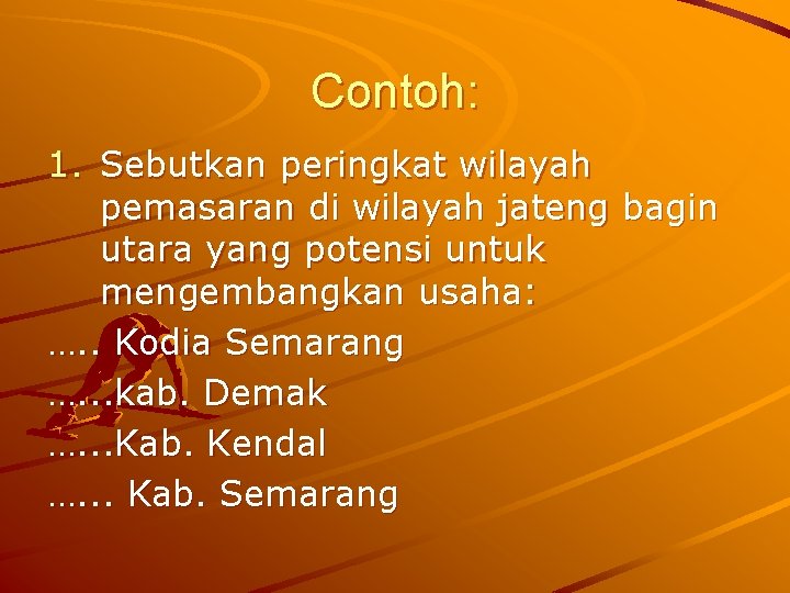 Contoh: 1. Sebutkan peringkat wilayah pemasaran di wilayah jateng bagin utara yang potensi untuk