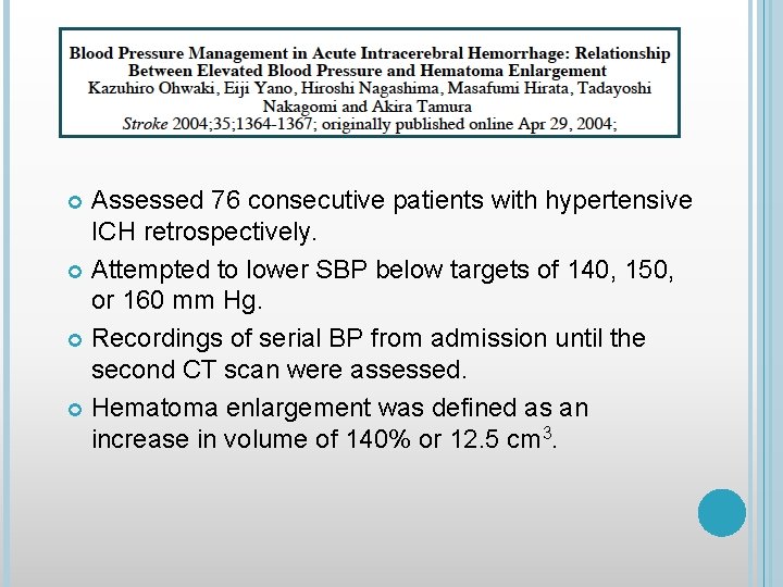 Assessed 76 consecutive patients with hypertensive ICH retrospectively. Attempted to lower SBP below targets