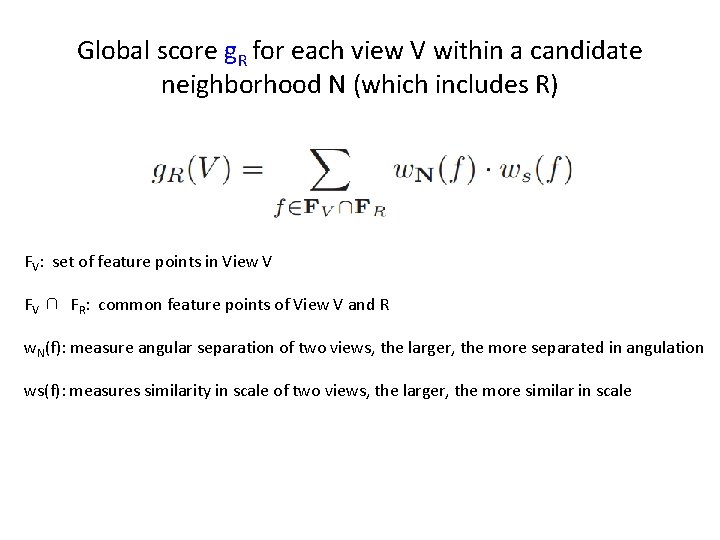 Global score g. R for each view V within a candidate neighborhood N (which