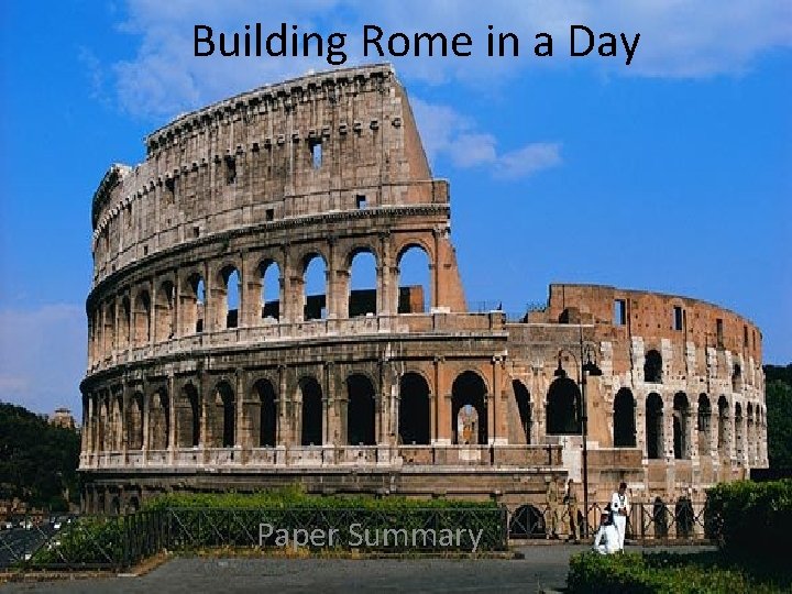 Building Rome in a Day Paper Summary 