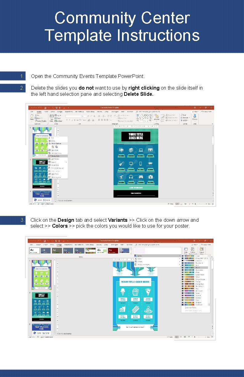 Community Center Template Instructions 1. Open the Community Events Template Power. Point. 2. Delete
