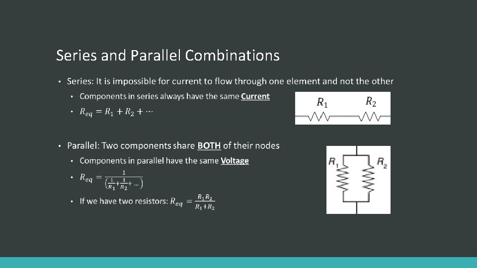 Series and Parallel Combinations • 