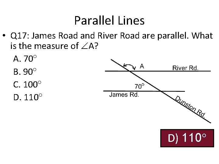 Parallel Lines • Q 17: James Road and River Road are parallel. What is