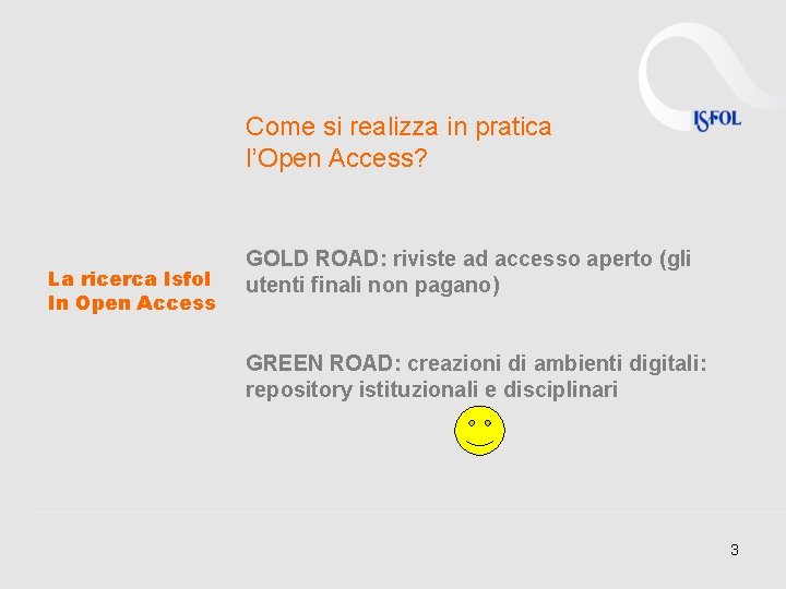 Come si realizza in pratica l’Open Access? La ricerca Isfol In Open Access GOLD