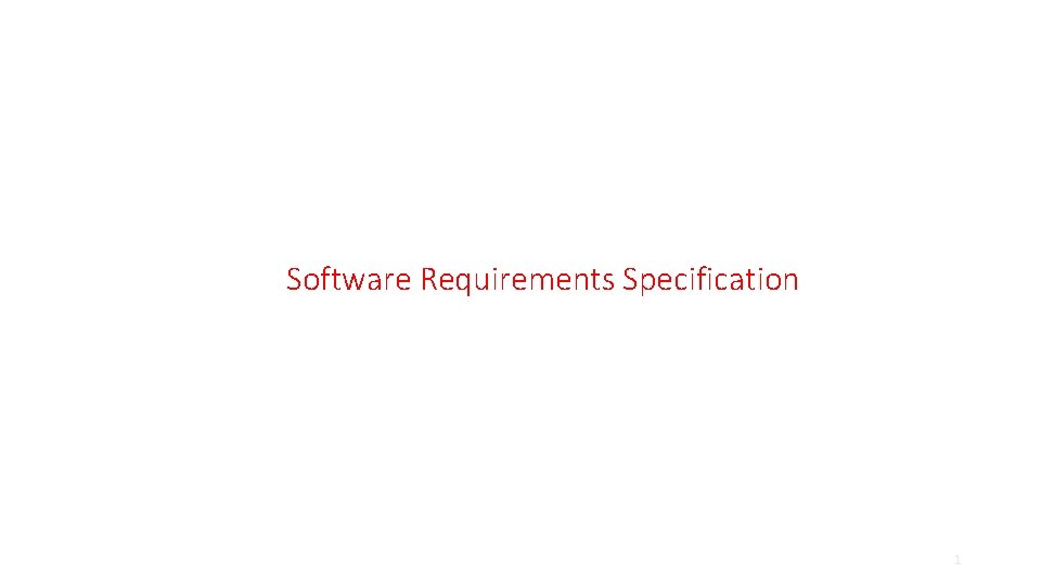 Software Requirements Specification 1 