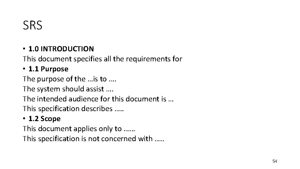 SRS • 1. 0 INTRODUCTION This document specifies all the requirements for • 1.