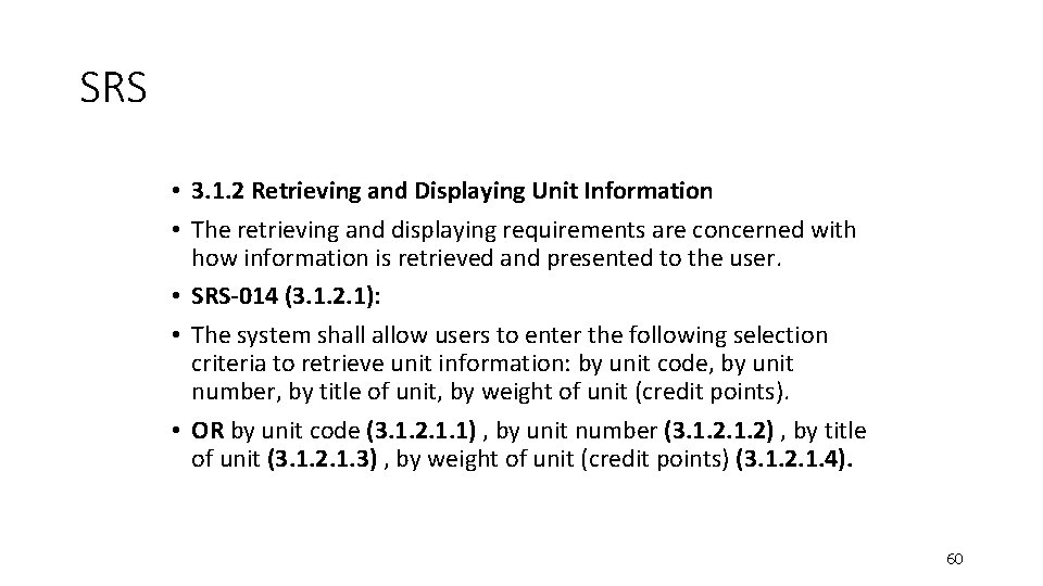 SRS • 3. 1. 2 Retrieving and Displaying Unit Information • The retrieving and