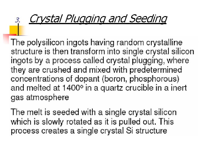 3. Crystal Plugging and Seeding 