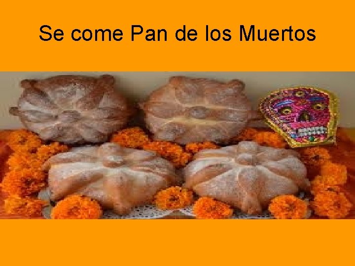 Se come Pan de los Muertos 