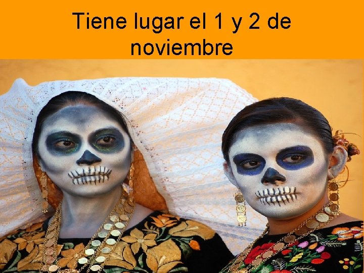 Tiene lugar el 1 y 2 de noviembre 