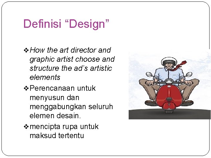 Definisi “Design” v How the art director and graphic artist choose and structure the