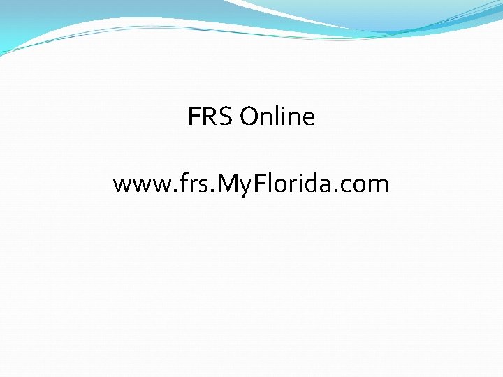 FRS Online www. frs. My. Florida. com 