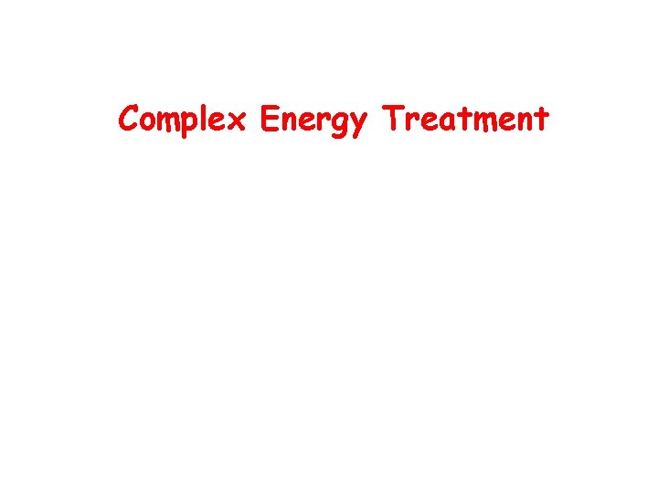 Complex Energy Treatment 