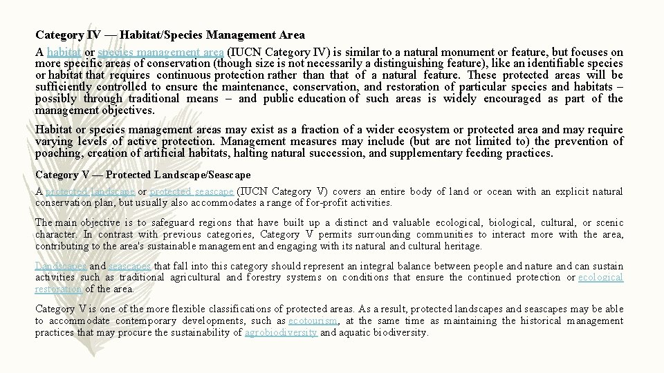 Category IV — Habitat/Species Management Area A habitat or species management area (IUCN Category