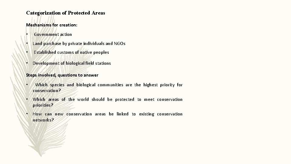 Categorization of Protected Areas Mechanisms for creation: • Government action • Land purchase by