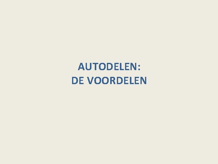 AUTODELEN: DE VOORDELEN 