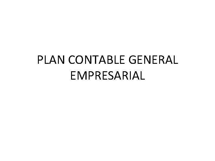 PLAN CONTABLE GENERAL EMPRESARIAL 