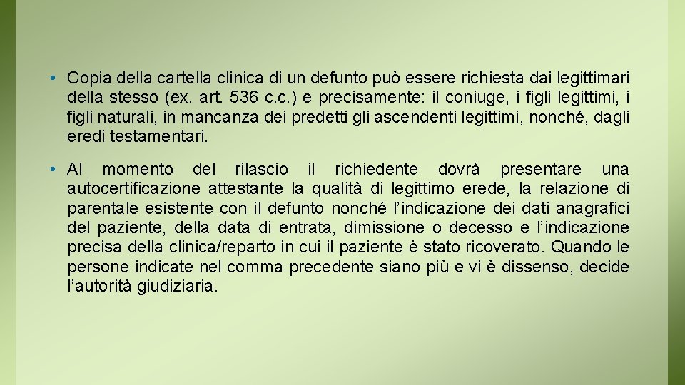  • Copia della cartella clinica di un defunto può essere richiesta dai legittimari