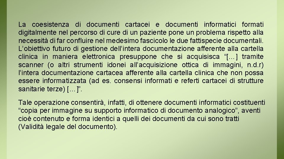 La coesistenza di documenti cartacei e documenti informatici formati digitalmente nel percorso di cure