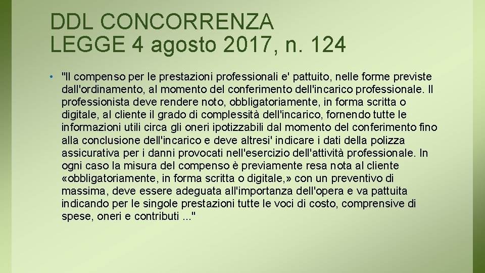 DDL CONCORRENZA LEGGE 4 agosto 2017, n. 124 • "Il compenso per le prestazioni