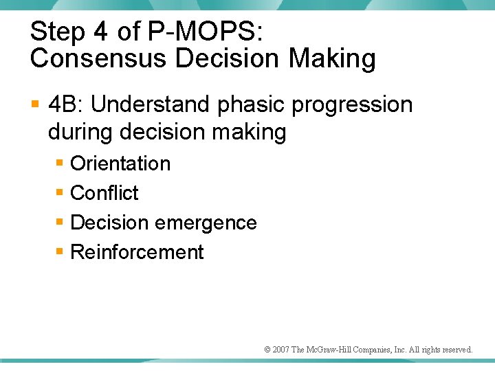 Step 4 of P-MOPS: Consensus Decision Making § 4 B: Understand phasic progression during