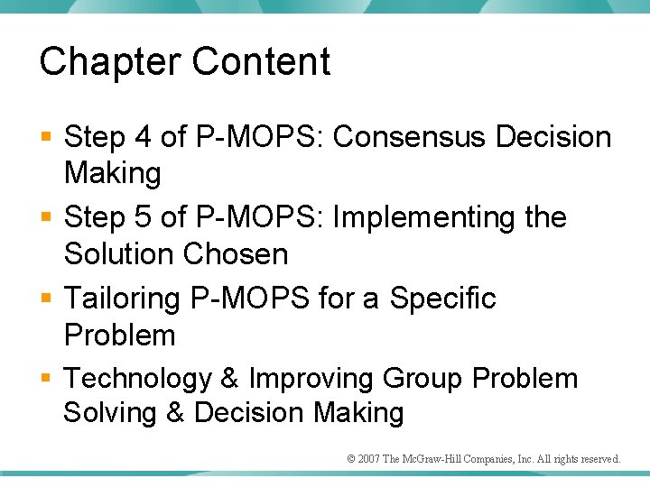 Chapter Content § Step 4 of P-MOPS: Consensus Decision Making § Step 5 of
