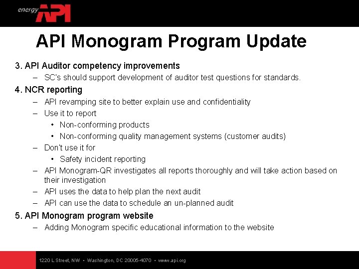 API Monogram Program Update 3. API Auditor competency improvements – SC’s should support development