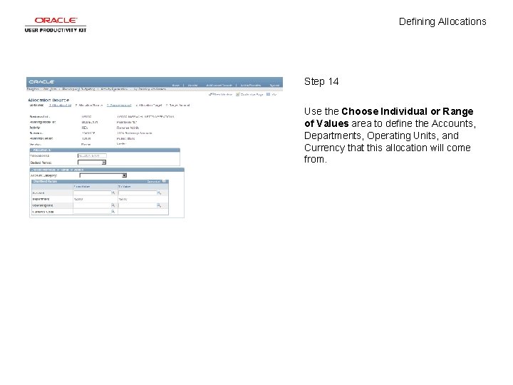 Defining Allocations Step 14 Use the Choose Individual or Range of Values area to