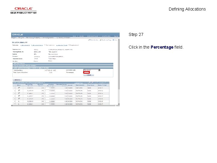 Defining Allocations Step 27 Click in the Percentage field. 