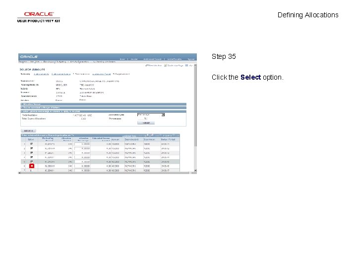 Defining Allocations Step 35 Click the Select option. 