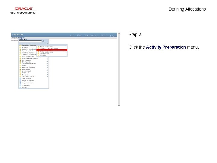 Defining Allocations Step 2 Click the Activity Preparation menu. 
