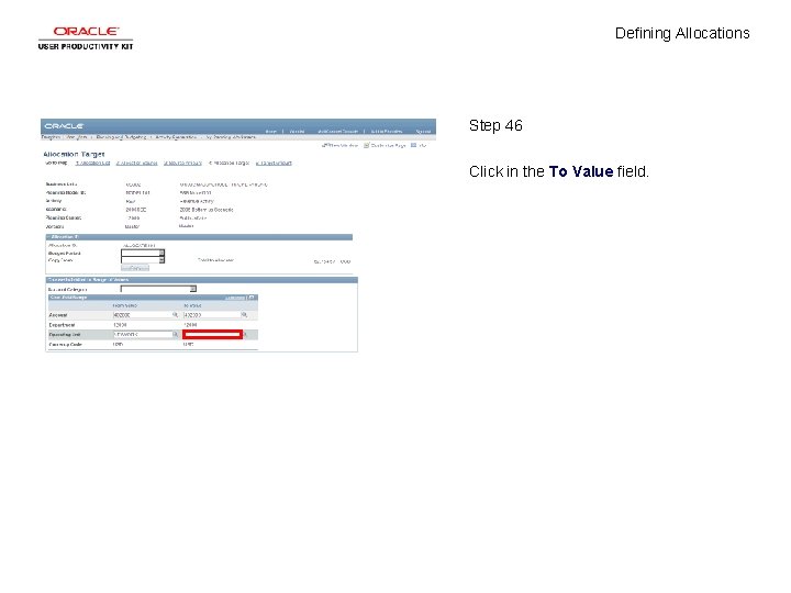 Defining Allocations Step 46 Click in the To Value field. 