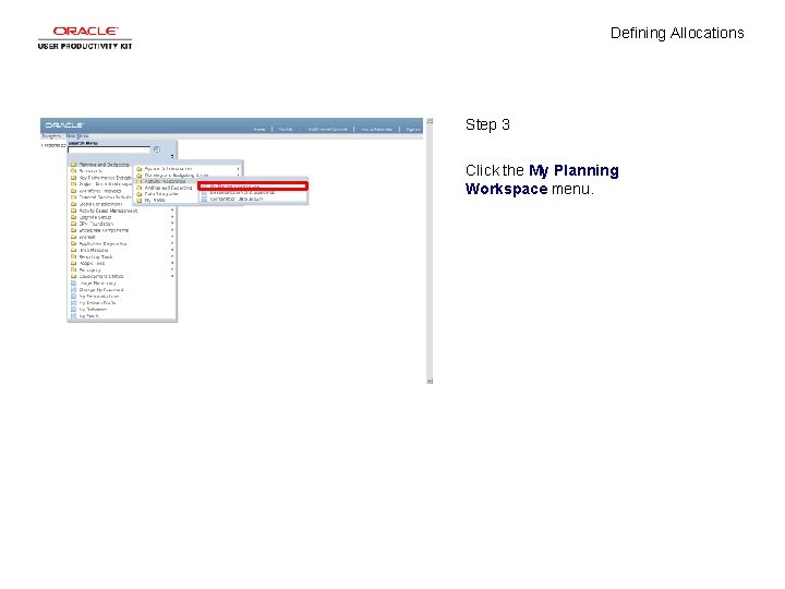 Defining Allocations Step 3 Click the My Planning Workspace menu. 