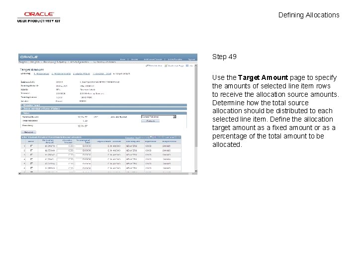 Defining Allocations Step 49 Use the Target Amount page to specify the amounts of