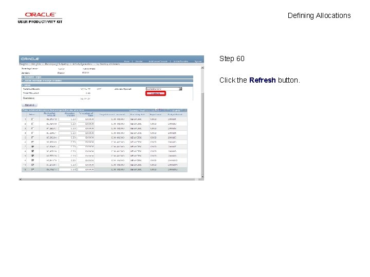 Defining Allocations Step 60 Click the Refresh button. 