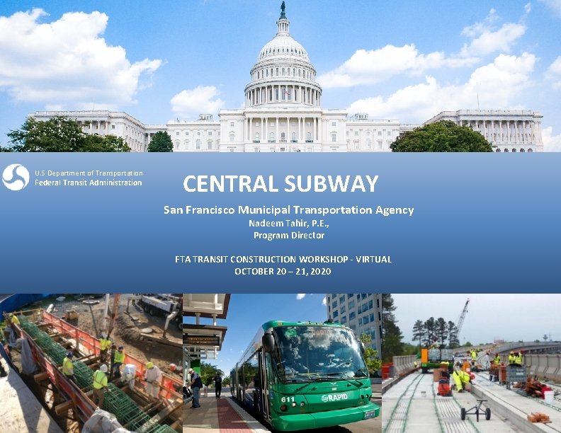 U. S Department of Transportation Federal Transit Administration CENTRAL SUBWAY San Francisco Municipal Transportation