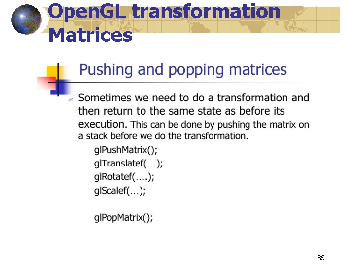 Open. GL transformation Matrices 86 