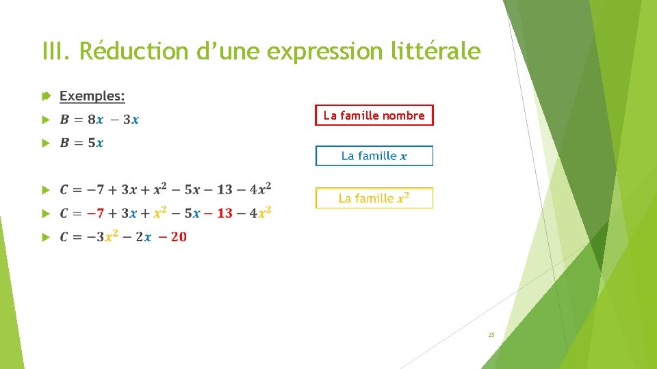 III. Réduction d’une expression littérale La famille nombre 25 