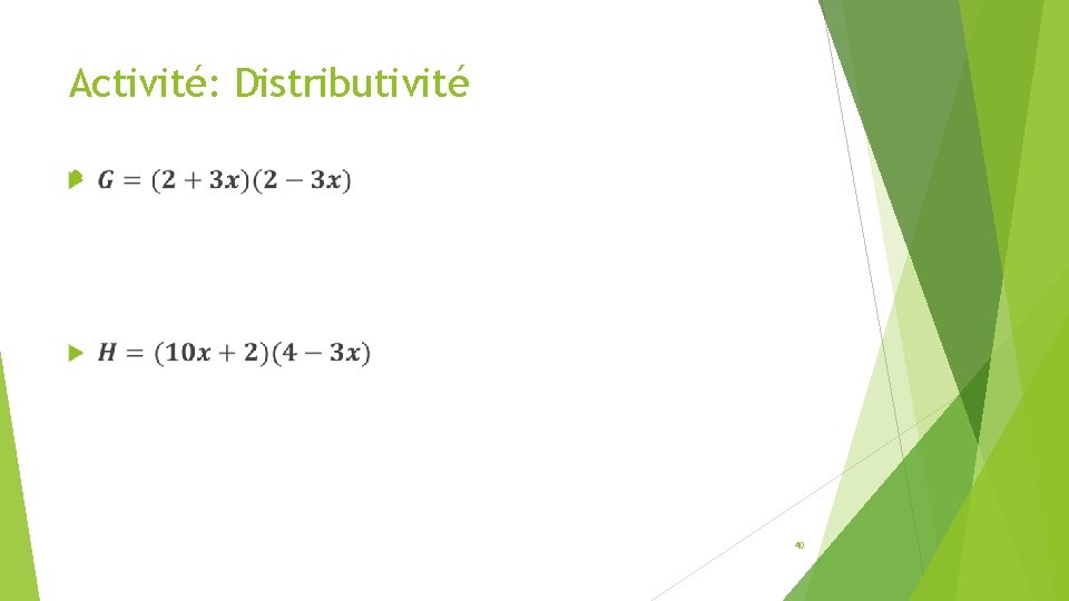 Activité: Distributivité 40 