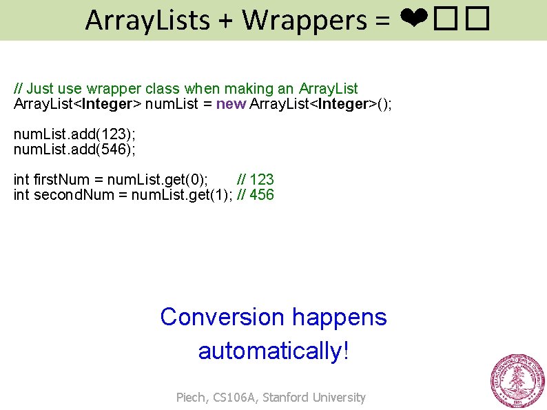 Array. Lists + Wrappers = ❤�� // Just use wrapper class when making an