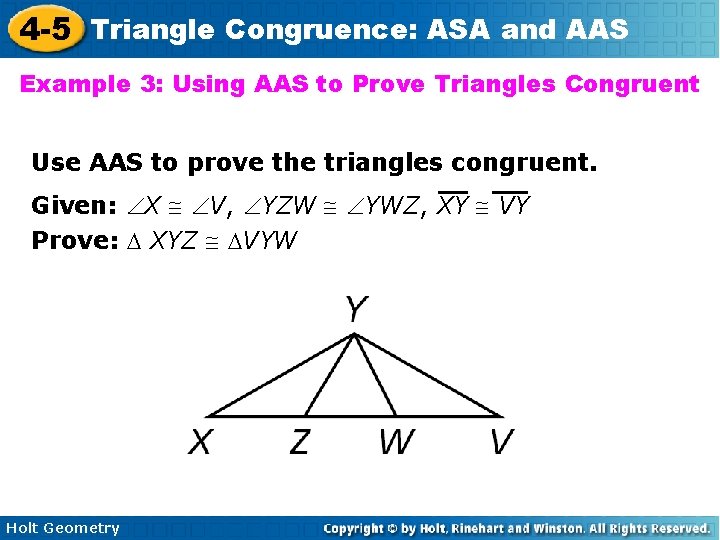 4 -5 Triangle Congruence: ASA and AAS Example 3: Using AAS to Prove Triangles