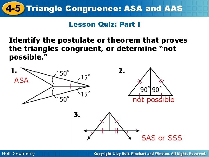 4 -5 Triangle Congruence: ASA and AAS Lesson Quiz: Part I Identify the postulate