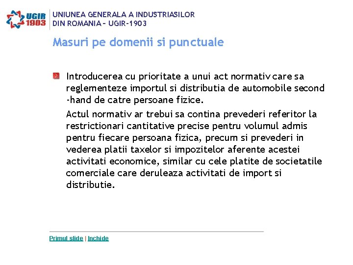 UNIUNEA GENERALA A INDUSTRIASILOR DIN ROMANIA – UGIR-1903 Masuri pe domenii si punctuale Introducerea UNIUNEA GENERALA A INDUSTRIASILOR DIN ROMANIA – UGIR-1903 Masuri pe domenii si punctuale Introducerea