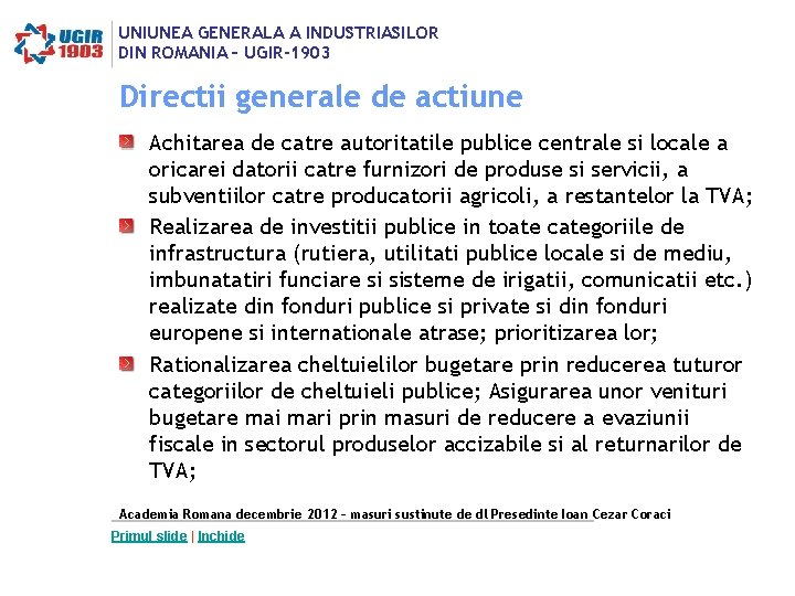 UNIUNEA GENERALA A INDUSTRIASILOR DIN ROMANIA – UGIR-1903 Directii generale de actiune Achitarea de UNIUNEA GENERALA A INDUSTRIASILOR DIN ROMANIA – UGIR-1903 Directii generale de actiune Achitarea de