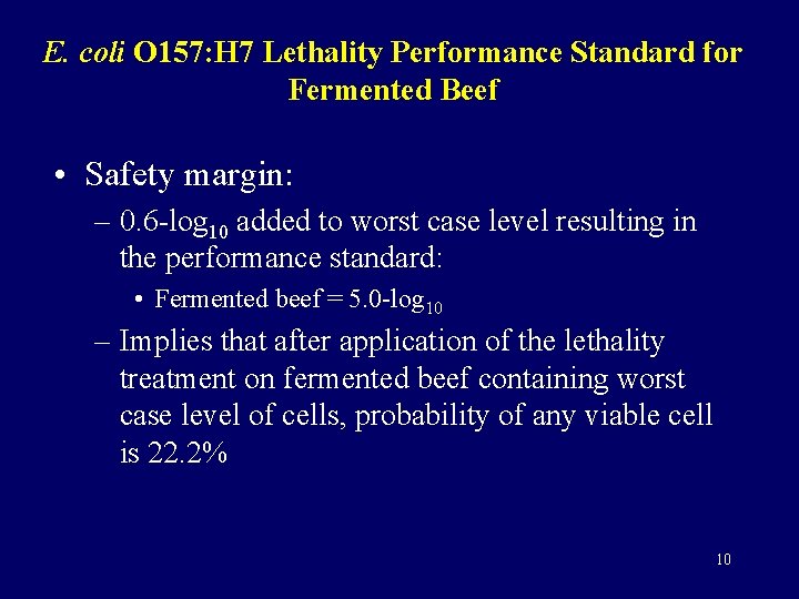 E. coli O 157: H 7 Lethality Performance Standard for Fermented Beef • Safety