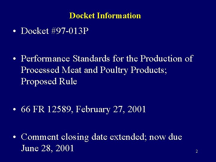 Docket Information • Docket #97 -013 P • Performance Standards for the Production of
