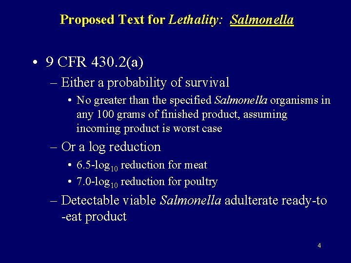 Proposed Text for Lethality: Salmonella • 9 CFR 430. 2(a) – Either a probability