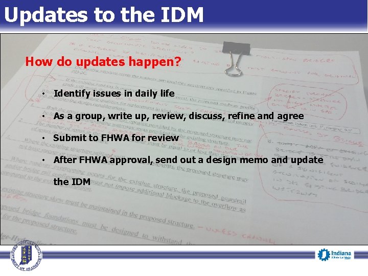 Updates to the IDM How do updates happen? • Identify issues in daily life