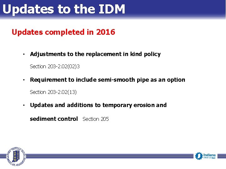 Updates to the IDM Updates completed in 2016 • Adjustments to the replacement in